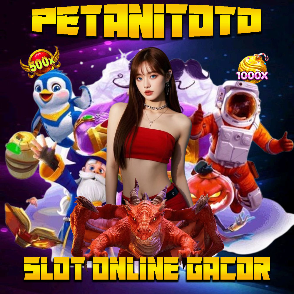 PETANITOTO | Pesta Perkalian X500 di Toto Slot Online Gacor Terbaru
