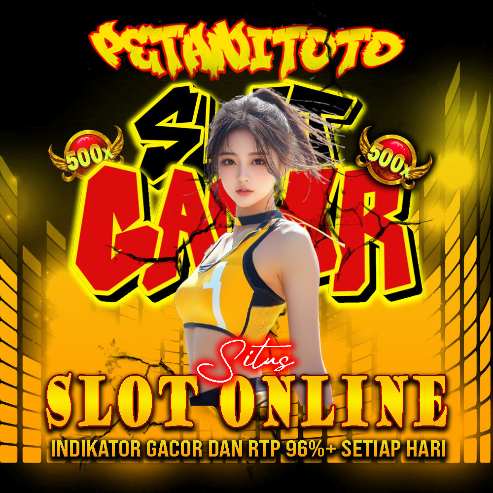PETANITOTO | Slot Online dengan Indikator Gacor dan RTP 96%+ Setiap Hari