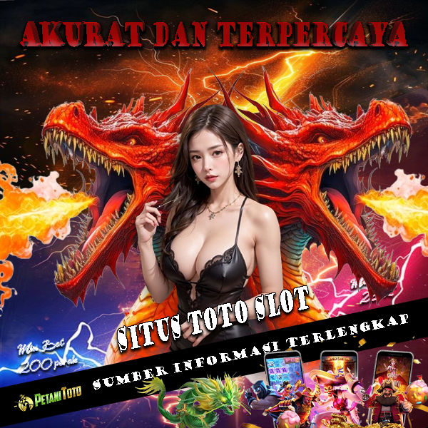 PETANITOTO | Sumber Informasi Situs Toto Slot Online Terkini
