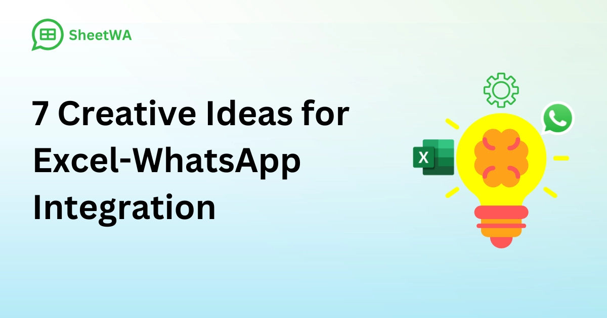 Creative Ideas for Excel-WhatsApp Integration by SheetWA 
