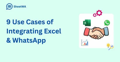9 Use Cases of Integrating Excel & WhatsApp