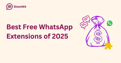 Best Free WhatsApp Extensions of 2025 | SheetWA
