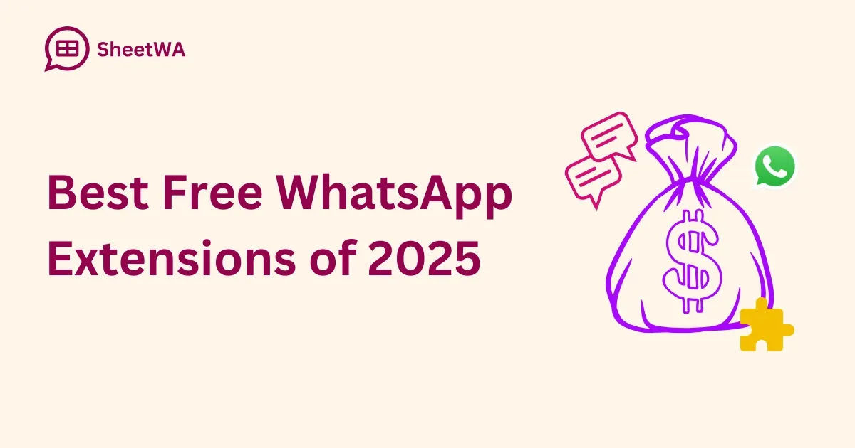 Best Free WhatsApp Extensions of 2025 | SheetWA
