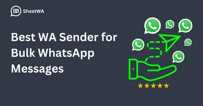 Best WA Sender for Bulk WhatsApp Messages | SheetWA