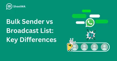 Bulk Sender vs Broadcast List. Key Differences | SheetWA