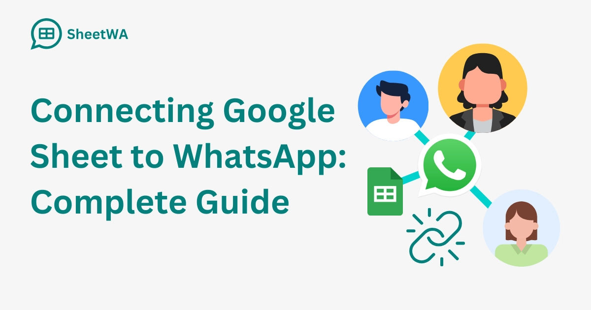 Connecting Google Sheet to WhatsApp. Complete Guide | SheetWA