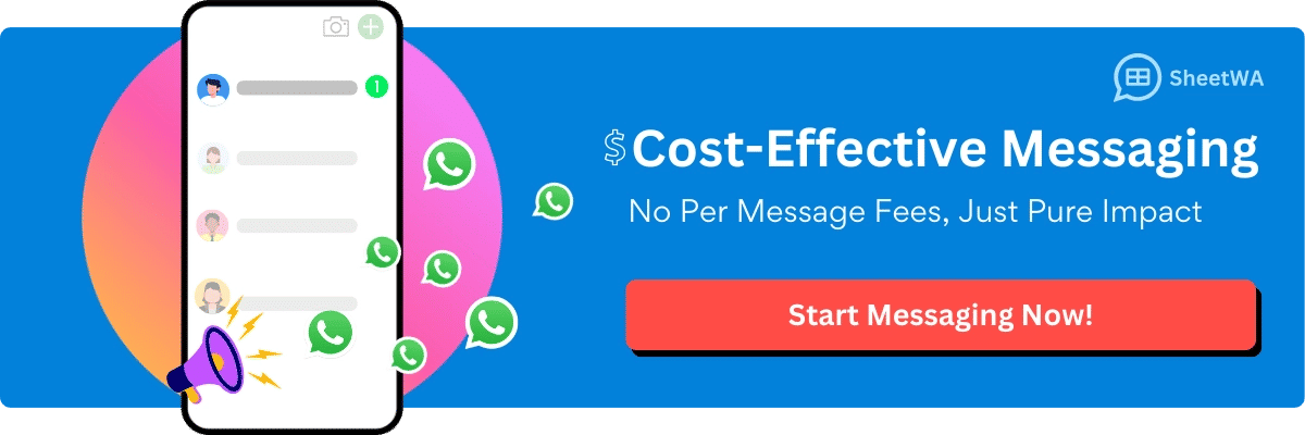 Cost-Effective Bulk WhatsApp Messaging with SheetWA