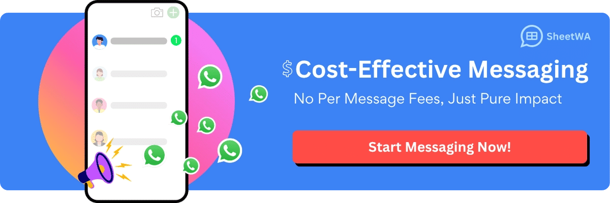 Cost Effective Bulk WhatsApp Messaging with SheetWA