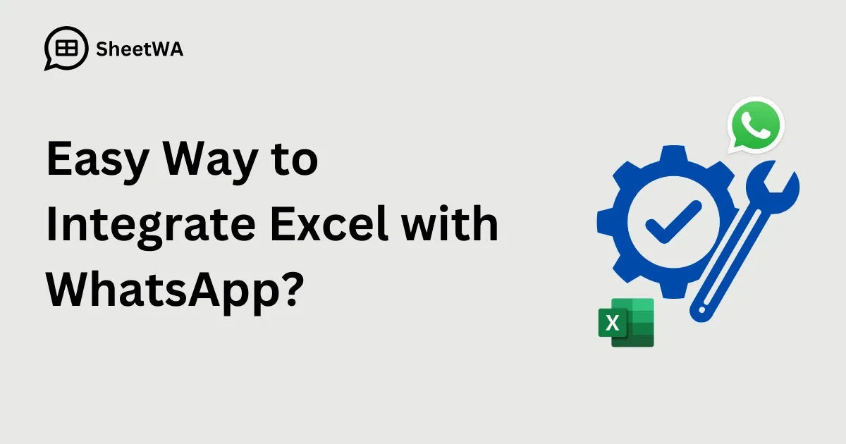 Easy Way to Integrate Excel with WhatsApp