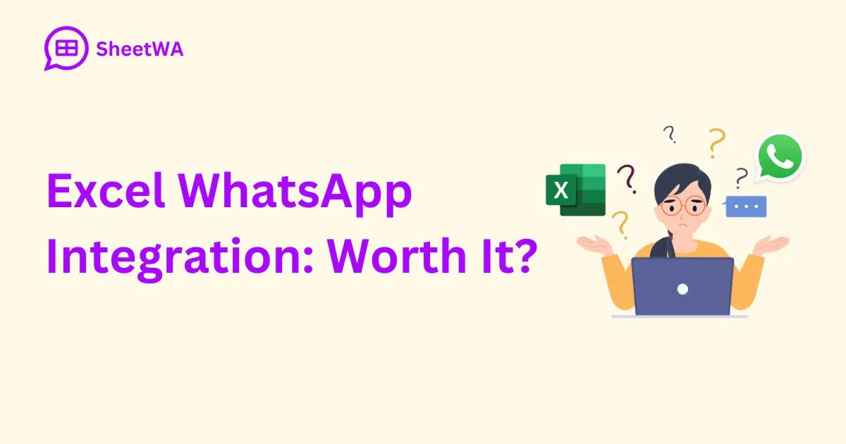 Excel WhatsApp Integration. Worth It | SheetWA
