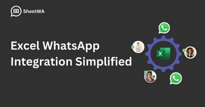 Excel WhatsApp Integration Simplified
