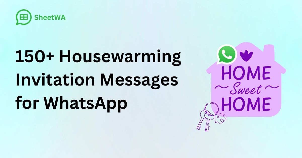 Housewarming Invitation Messages for WhatsApp by SheetWA