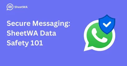 Secure Messaging. SheetWA Data Safety 101 