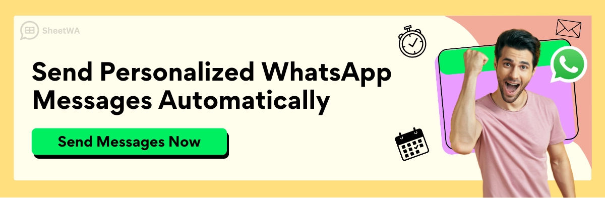 Send Personalized WhatsApp Messages Automatically | SheetWA