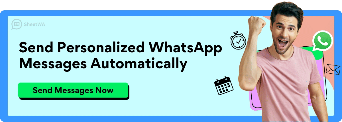 Send Personalized WhatsApp Messages with SheetWA