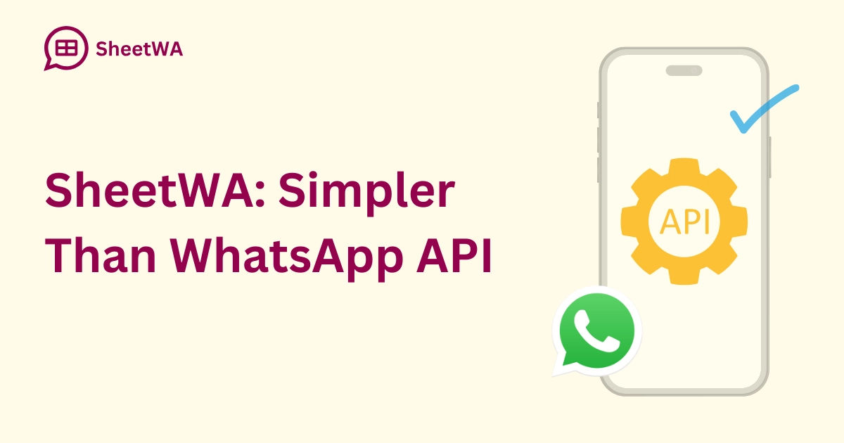 SheetWA. Simpler Than WhatsApp API | SheetWA