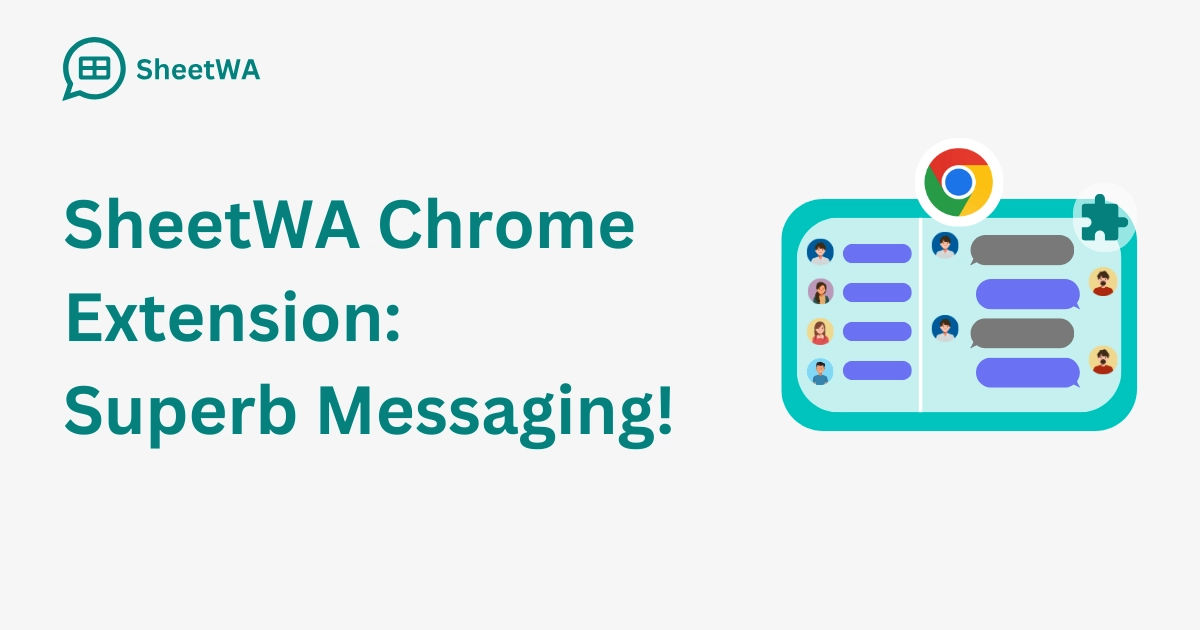 SheetWA Chrome Extension. Messaging Made Superb! | SheetWA