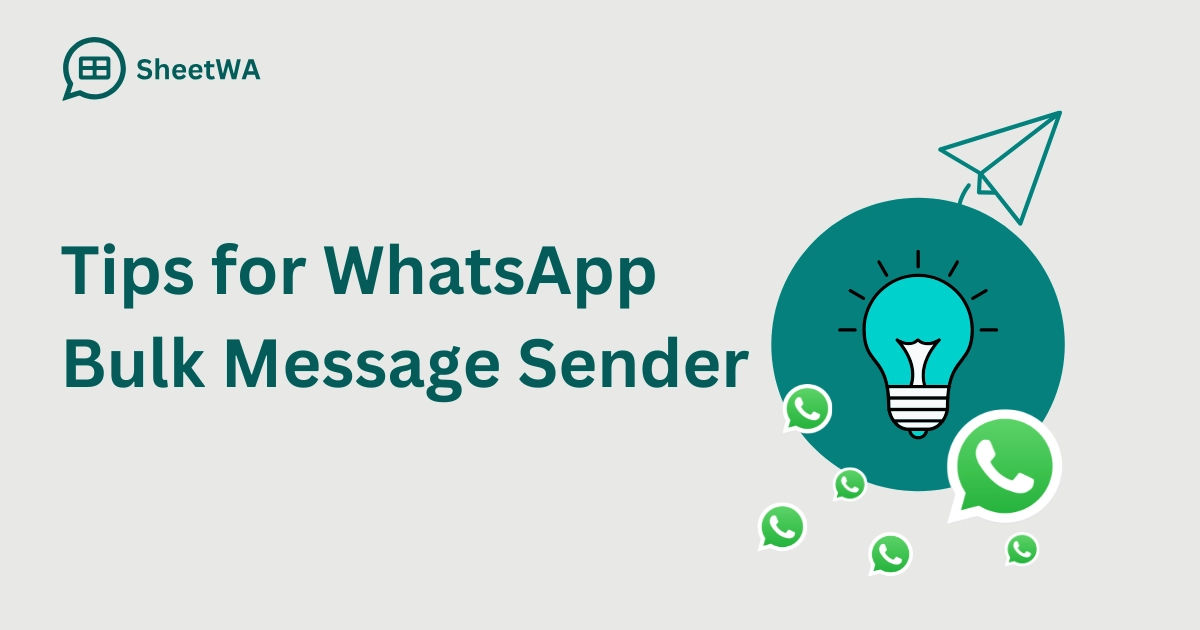 Tips for WhatsApp Bulk Message Sender | SheetWA