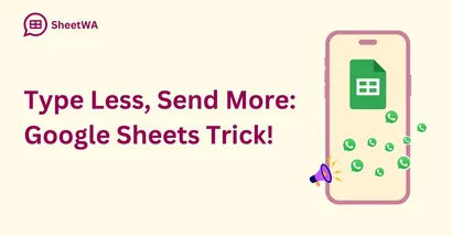 Type Less, Send More. Google Sheets Trick | SheetWA