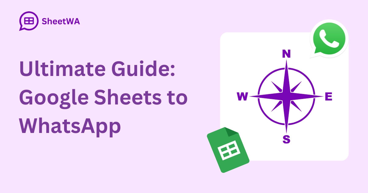 Ultimate Guide. Google Sheets to WhatsApp | SheetWA
