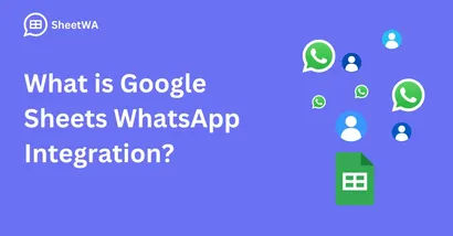 What is Google Sheets WhatsApp Integration | SheetWA