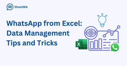 WhatsApp from Excel. Data Management Tips and Tricks | SheetWA