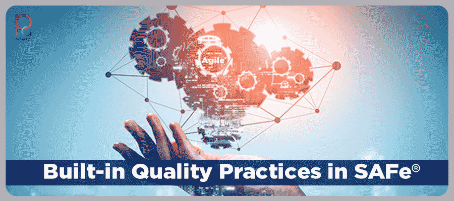 SAFe Built In Quality Practices Why It s Considered As A SAFe Core Value SAFe Built In Quality Practices Why It s Considered As A SAFe Core Value