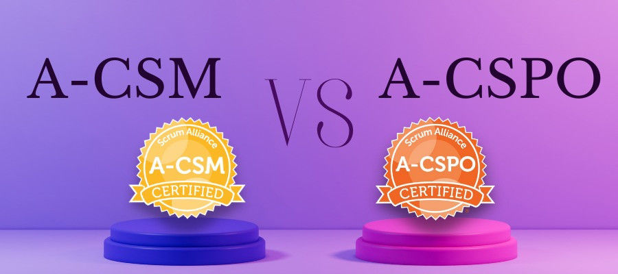 Advanced Certified Scrum Master® Vs. Advanced Certified Scrum Product Owner®