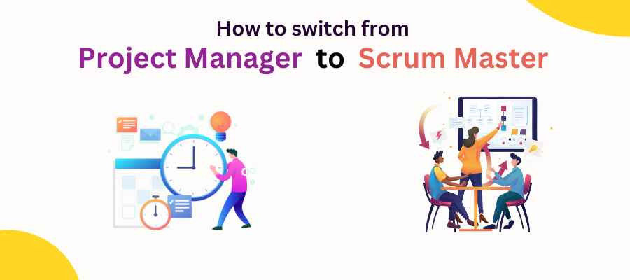 How to Switch from Project Manager to Scrum Master