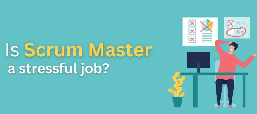 Is Scrum Master a stressful job?