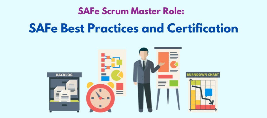 SAFe Scrum Master and Its Best Practices