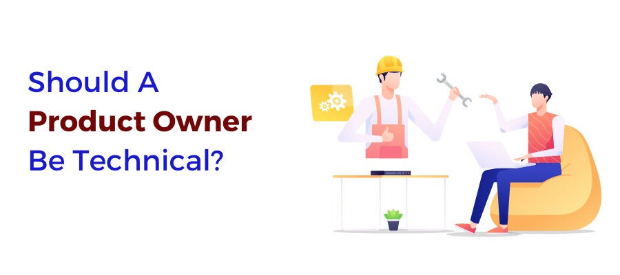 Should A Product Owner Be Technical?