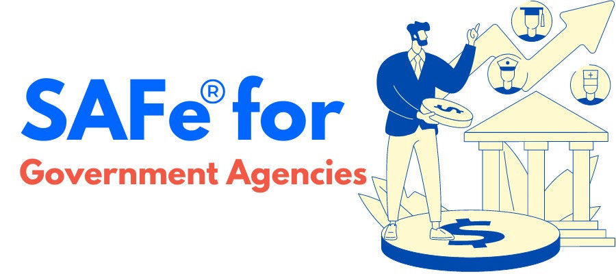 SAFe® for Government Agencies: Challenges and Success Stories
