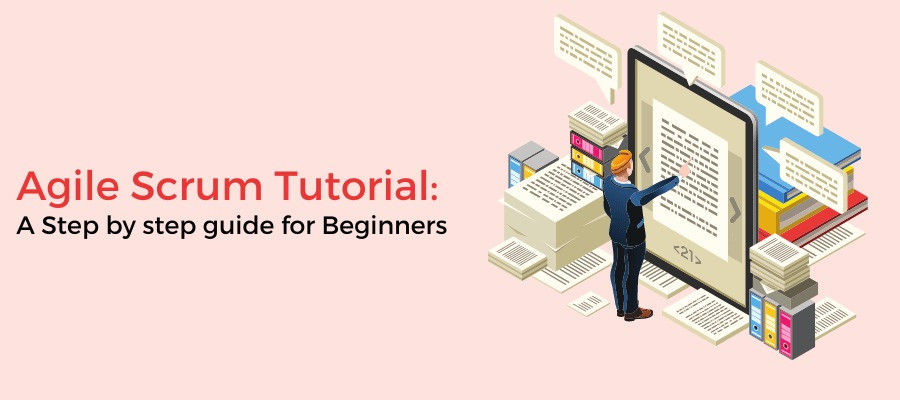 Agile Scrum Tutorial A Step-by-step guide for Beginners