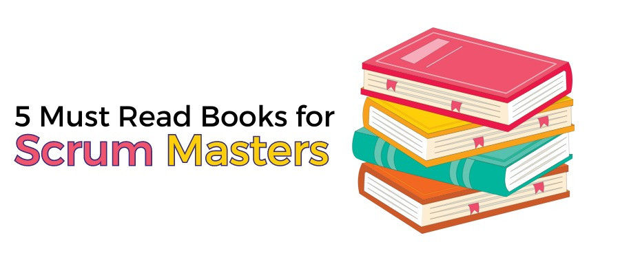 5 Must Read Books for Scrum Masters