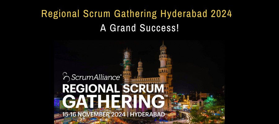 Regional Scrum Gathering Hyderabad 2024  A Grand Success