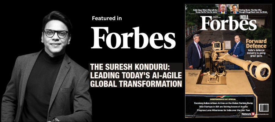 Suresh Konduru Featured in Forbes India 2025: Leading Today’s AI-Agile Global Transformation