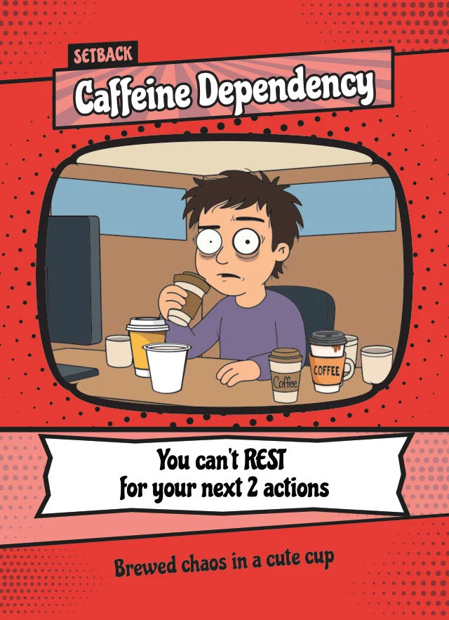 Life Event card: Caffeine Dependency
