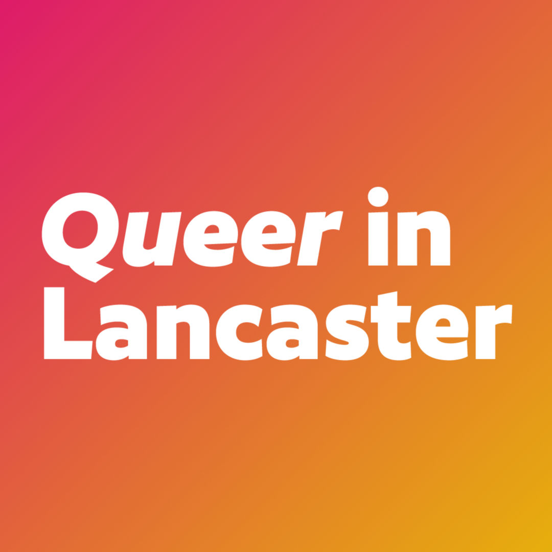The story behind Queer in Lancaster CIC