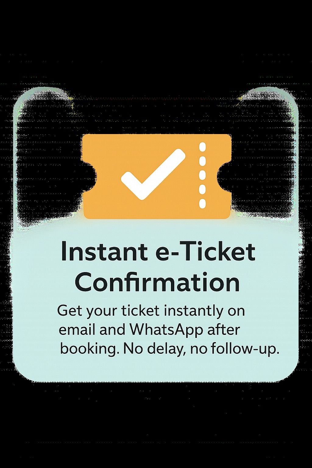 Instant e-Ticket Confirmation
