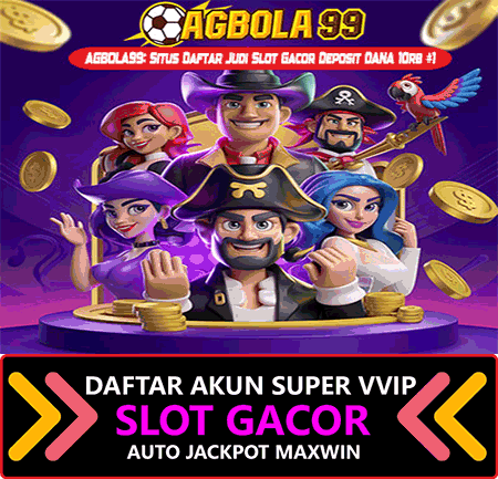 AGBOLA99: Situs Daftar Judi Slot Gacor Deposit DANA 10rb #1