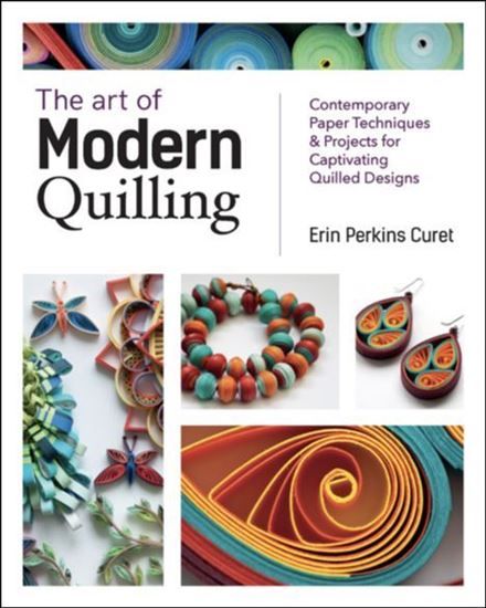 The Art of Modern Quilling