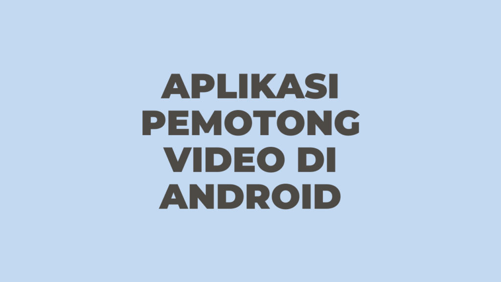 aplikasi pemotong video