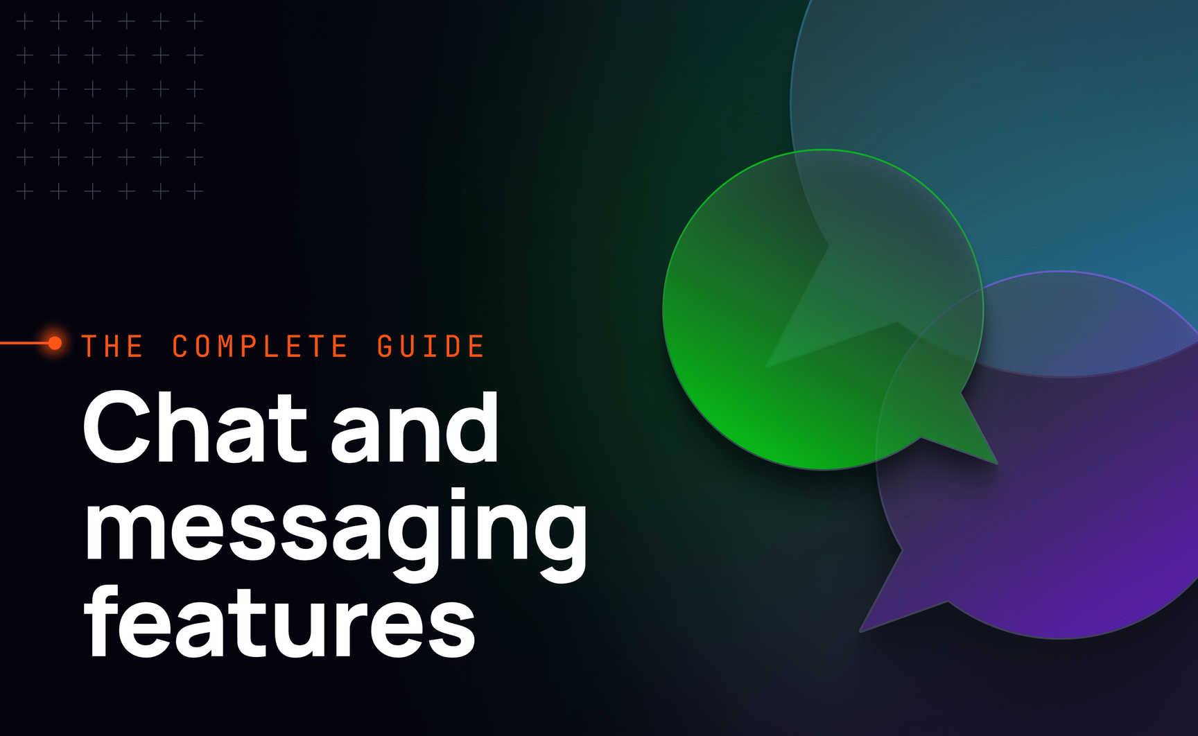 Chat and messaging application features: The complete guide for 2024