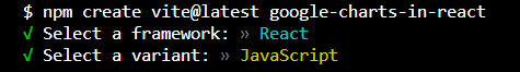 Select React and JavaScript for your framework and variant in your terminal window.