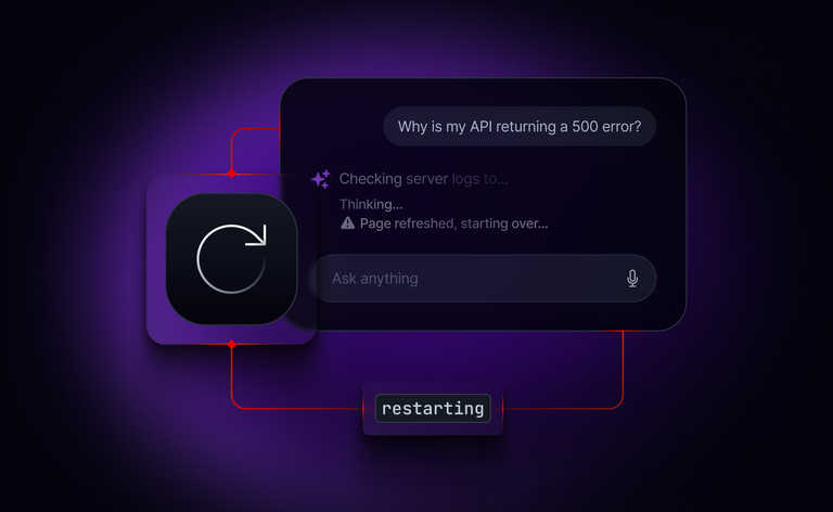 Why your AI response restarts on page refresh (and what it takes to prevent it)