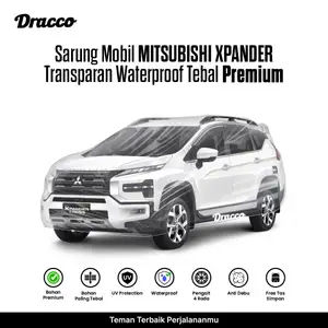 Cover Mobil XPANDER Waterproof Tebal Anti Gores-Sarung Mobil Transparan Premium UV Protection