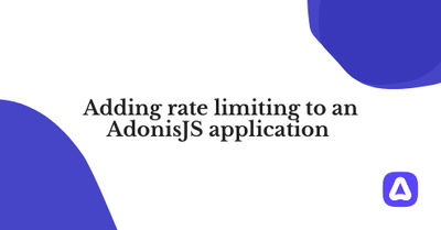 Adding rate limiting to an AdonisJS application
