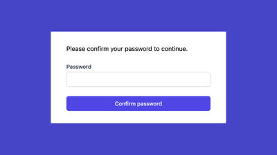 Implementing GitHub like confirm password in AdonisJS