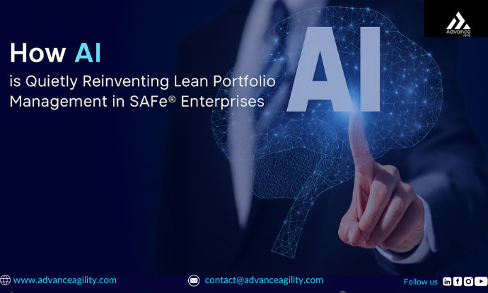 How AI Is Quietly Reinventing Lean Portfolio Management in SAFe® Enterprises